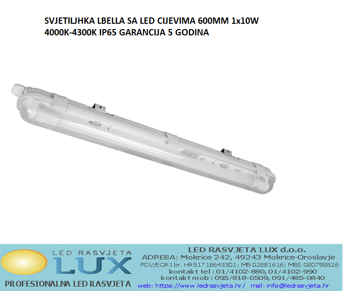 SVJETILJKA LBELLA SA LED CIJEVIMA 600MM 1x10W 4000K-4300K IP65 GARANCIJA 5 GODINA