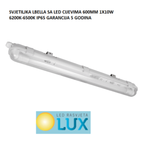 SVJETILJKA LBELLA SA LED CIJEVIMA 600MM 1X10W 6200K-6500K IP65 GARANCIJA 5 GODINA